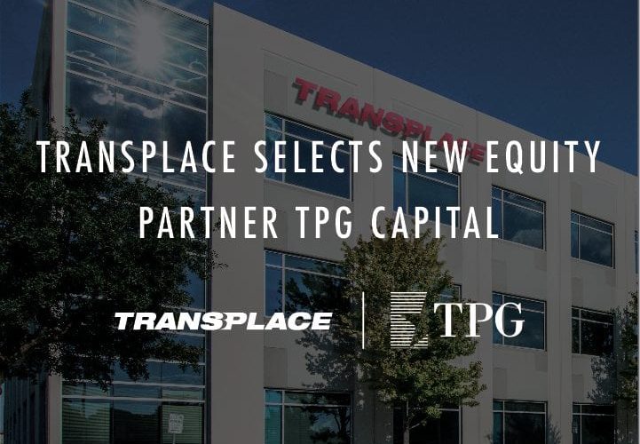 Transplace choisit un nouveau partenaire financier TPG Capital