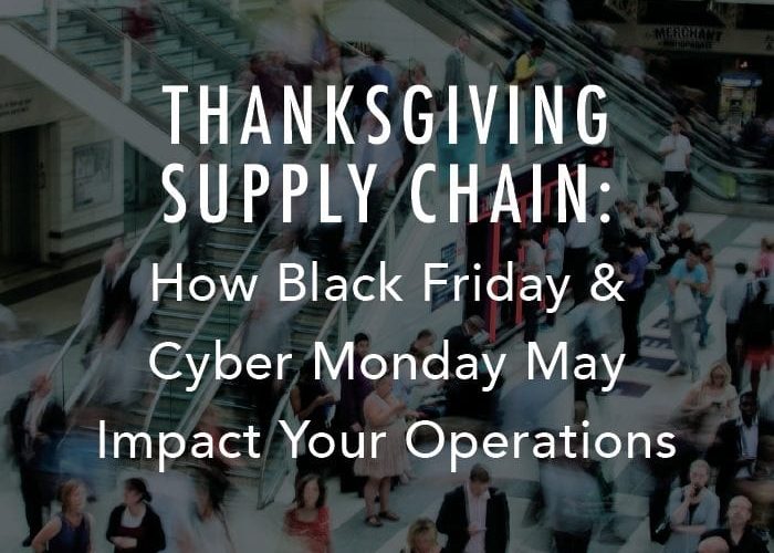 Chaîne d’approvisionnement pour Thanksgiving : comment le Black Friday et le Cyber Monday peuvent avoir un impact sur vos opérations