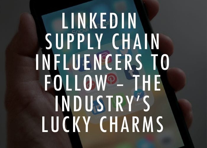 Les influenceurs de la chaîne d’approvisionnement à suivre sur LinkedIn – Les porte-bonheur de l’industrie