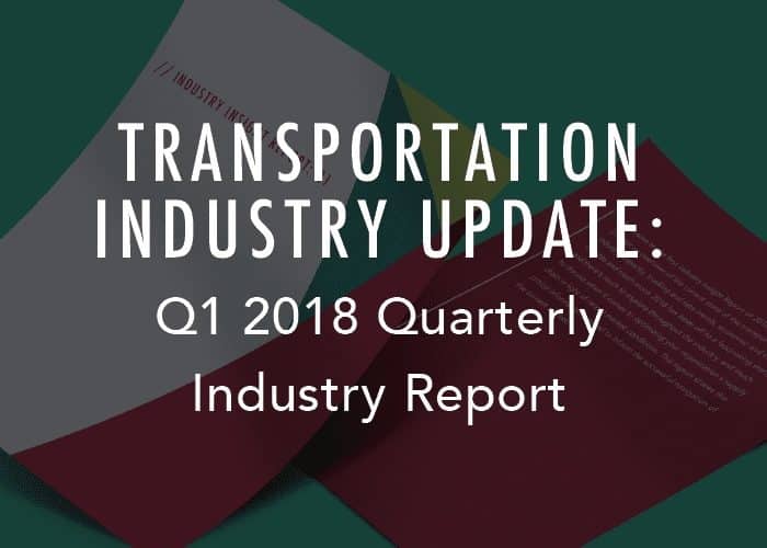 Actualización de la industria del transporte: Informe trimestral del sector del primer trimestre de 2018
