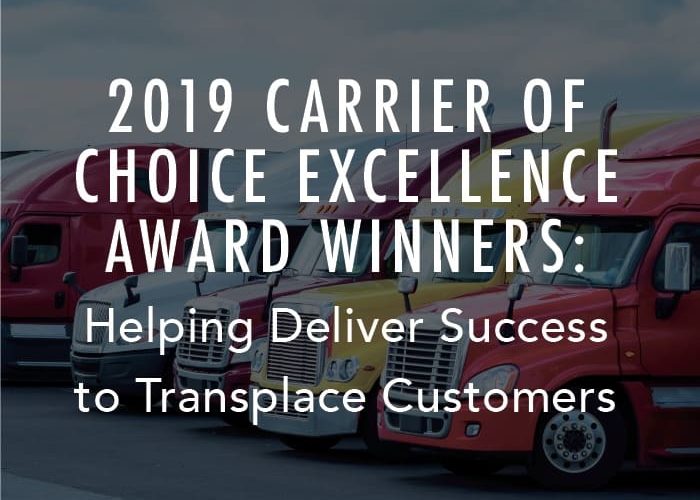 Lauréats du prix d’excellence Carrier of Choice 2019 : Contribuer à la réussite des clients de Transplace